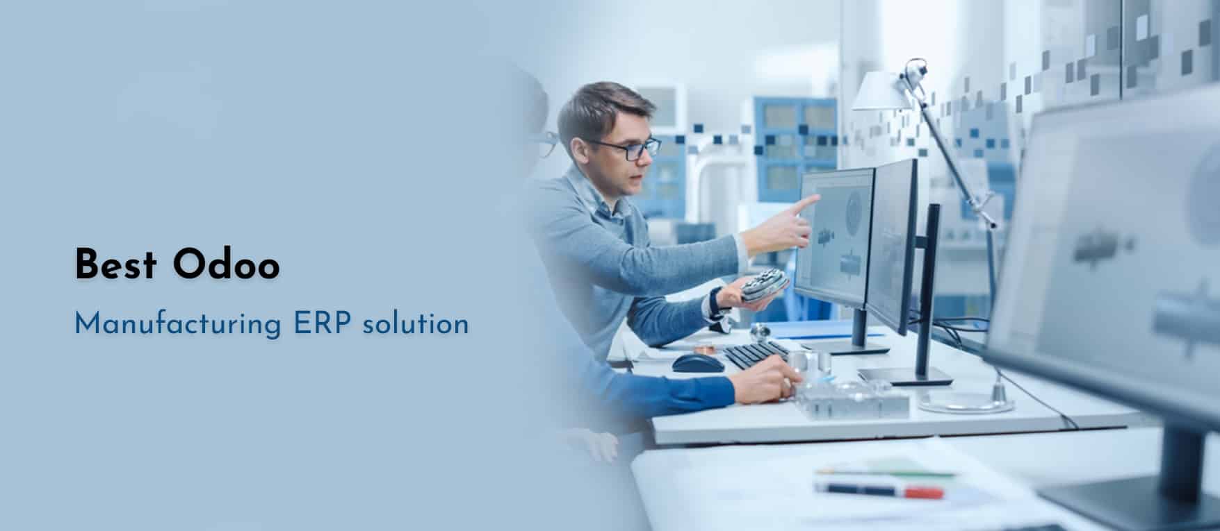 Best Odoo Manufacturing ERP solution