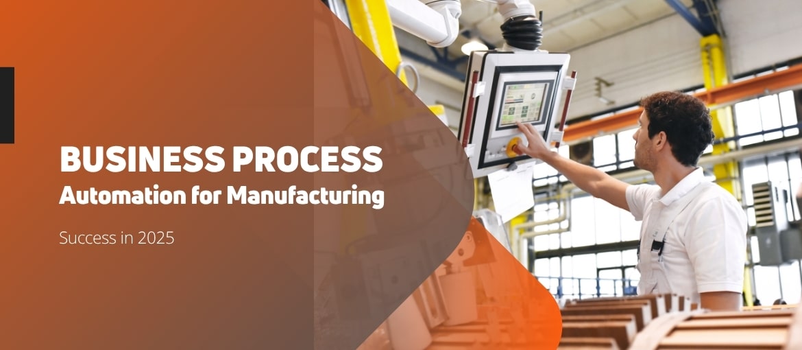 Business Process Automation for manufacturing